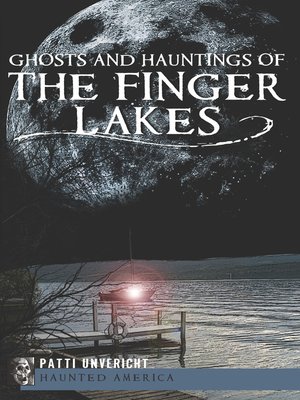 cover image of Ghosts and Hauntings of the Finger Lakes
